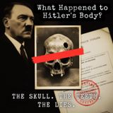 What Happened to HITLER'S Body?: The Skull, The Teeth, & The Lies