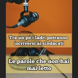 Episodio 1688 - Tra un pò I ladri potranno iscriversi ai sindacati