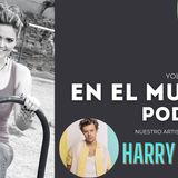 En el Mundo Podcast - Especial Artista de la Semana: Harry Styles