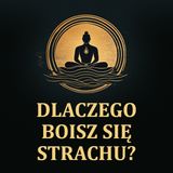 Dlaczego boisz się strachu [LEKTOR PL]