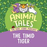 The Timid Tiger