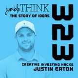 Creative Investing Hacks with Justin Eaton