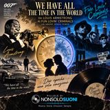 “We Have All the Time in the World”: da Louis Armstrong ai Fun Lovin’ Criminals, un amore senza tempo