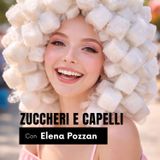 ZUCCHERI E CAPELLI