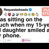 I was sitting on the couch when my 15-year-old daughter smiled at her phone. [FULL STORY](M4A_128K)