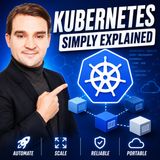 Kubernetes - Simply Explained