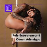 Meet Pole Entrepreneur and Pole Coach Adémigua
