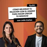 Cómo mejorar tu relación con el dinero para hacer crecer tu negocio.