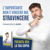 L'importante non è vincere ma stravincere - Francesco Giffi