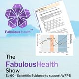 Scientific Evidence Supporting a Whole Food Plant Based Lifestyle - Ep 60