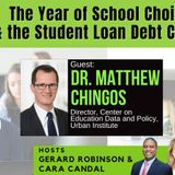 Urban Institute’s Dr. Matthew Chingos on the Year of School Choice & the Student Loan Debt Crisis