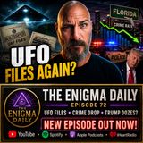 New UFO Files, Florida’s Crime Drop & Trump Dozes Off Again?