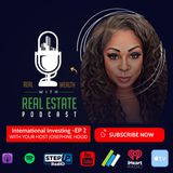 International Real Estate Investing: How to Build Wealth Overseas Real Wealth with Real Estate Ep. 2