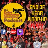 The Color Commentary Wrestling Podcast - End of Year Wrap-Up