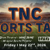 TNC Sports Talk I Friday May 22nd, 2026