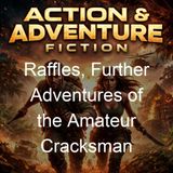 Raffles Further Adventures of the Amateur Cracksman - E W Hornung