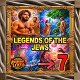Legends of the Jews P7