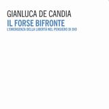 Gianluca De Candia "Il forse bifronte"