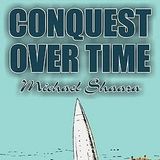 Conquest Over Time by Michael Shaara | Full Audiobook | Audiobook Time
