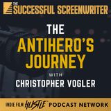 Ep 200 - The Antihero's Journey with Christoper Vogler