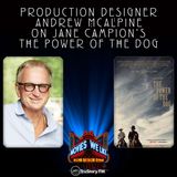 Production Designer Andrew McAlpine on The Power of the Dog