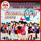 Balada para os Wotas e Otakus em SP - HARAJUKU SP.mp3