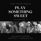 Episode 37 - The Last Waltz