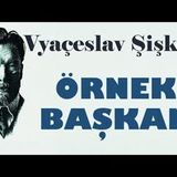 Örnek Başkan  Vyaçeslav Şişkov sesli öykü tek parça Akın ALTAN