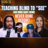 Teaching the Blind to “See” | Live Mindsight Demo + Telepathy | Beyond the Frequency 369 w/ Guest Migdalia Burgoin