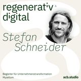 Episode 058: Myzelium – CSX, gemeinschaftsgetragenes Wirtschaften, als Schlüssel für einen Systemwechsel – Stefan Schneider
