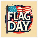 The Origins of Flag Day - Tracing the Roots of America's Cherished Patriotic Celebration