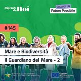 Mare e Biodiversità || Il Guardiano del Mare || Puntata 2