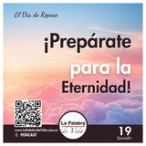 ¡Prepárate para la eternidad! - Lección 19