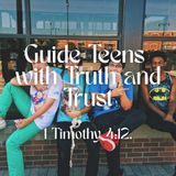 Guide Teens with Truth and Trust