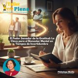 El Poder Sanador de la Gratitud La Clave para el Bienestar Mental en Tiempos de Incertidumbre  28 Nov 2025