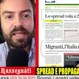 Spread e propaganda: due pesi e due misure - Rassegnàti 29/09/2023