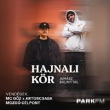 MC Gőz X Artoscsaba: Egymás nélkül nem lennénk most ott, ahol vagyunk | Park FM – Hajnali Kör