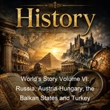 Worlds Story Volume VI Russia Austria-Hungary the Balkan States and Turkey - Eva March Tappan - Part 2