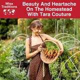 547: Beauty And Heartache On The Homestead With Tara Couture