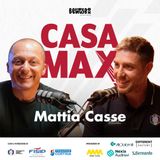 S03 EP.7 - CASA MAX ospita Mattia Casse
