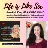 Life is Like Sex with Guest, Janet McKee