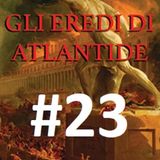 COMINCIAMOLO INSIEME 2 - Gli eredi di Atlantide di Andrea Gualchierotti - Puntata 23