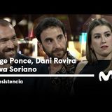 082. LA RESISTENCIA - Entrevista a Dani Rovira, Eva Soriano y Jorge Ponce  #LaResistencia 27.06.2023