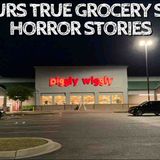 3 Hours of True Grocery Store Horror Store Horror Stories(MP3_160K)