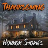 3 Scary TRUE Thanksgiving Horror Stories