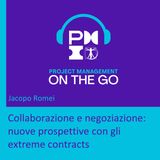Episodio 70 - Jacopo Romei - Collaborazione e negoziazione; nuove prospettive con gli extreme contracts