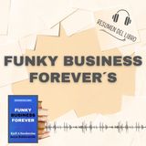 FUNKY BUSINESS FOREVER´S 📗 Resumen del Libro - Ideas Clave de  Kjell Nordström-Jonas Ridderstråle (Baja tu PDF📥)