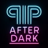 PIP After Dark EP 1
