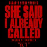 She Said I Already Called