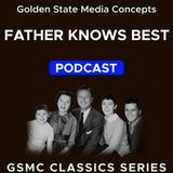 GSMC Classics: Father Knows Best Episode 149: Audition Show